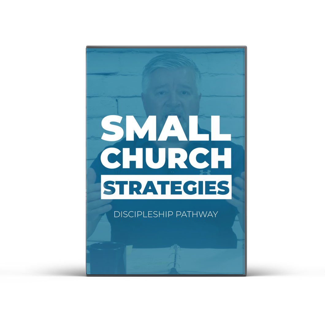 Small Church Strategies #06 - Next Steps: Creating A Clear Discipleship Pathway